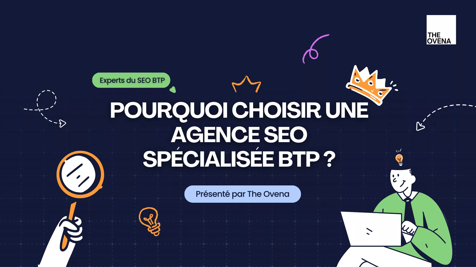 Pourquoi confier son SEO à une agence spécialisée BTP | The Ovena