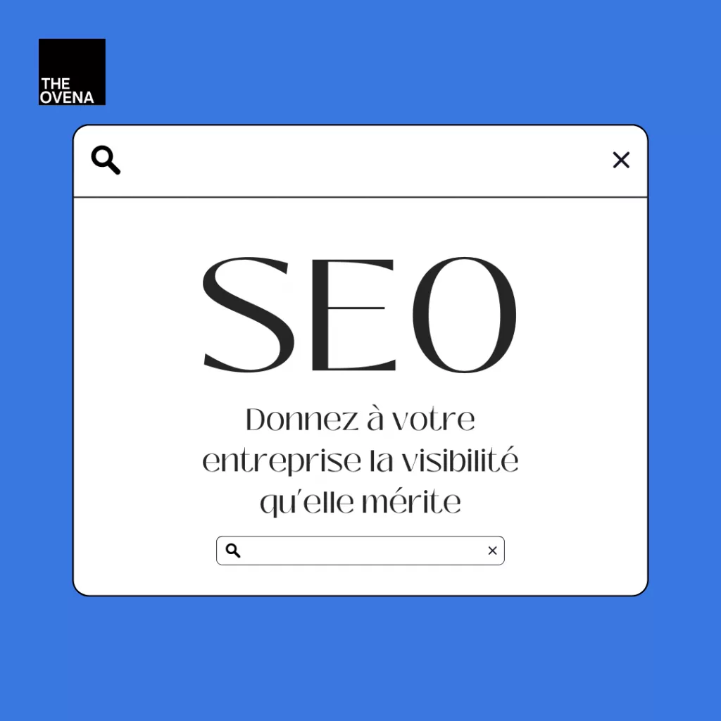 SEO - Définition du référencement naturel et optimisation pour les moteurs de recherche | The Ovena